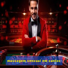 massagem sensual em santos